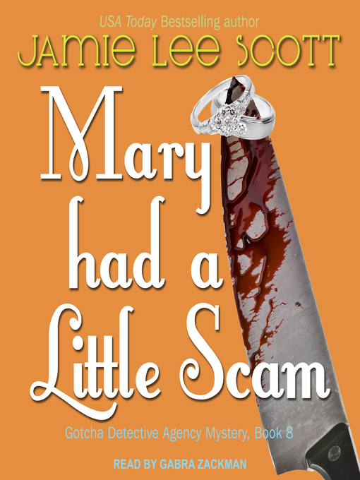 Title details for Mary Had a Little Scam by Jamie Lee Scott - Available